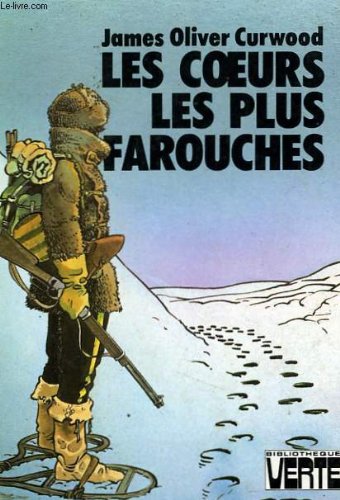 Les Coeurs les plus farouches (Bibliothèque verte) Books