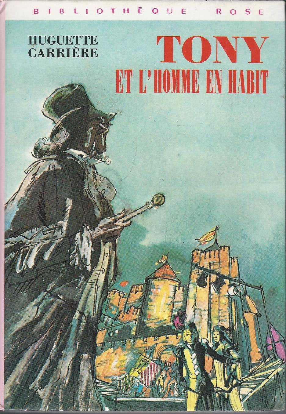 Tony et l'homme en habit : Collection : Bibliothèque rose cartonnée book