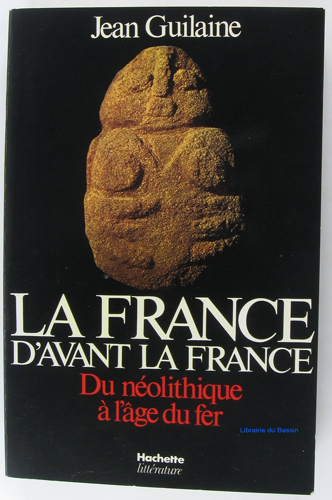 La France d'avant la France : du néolithique à l'âge du fer Books