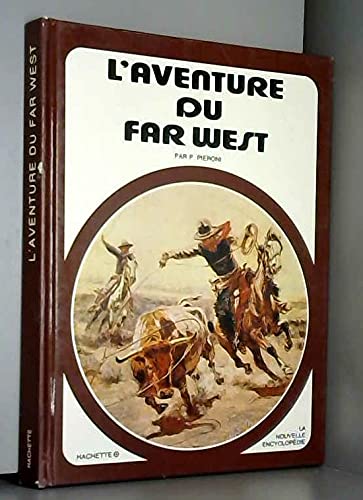 L'Aventure du Far West (La Nouvelle encyclopédie) Books