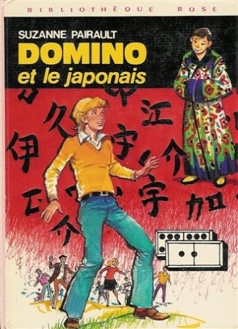 Domino et le Japonais : Collection : Bibliothèque rose cartonnée book