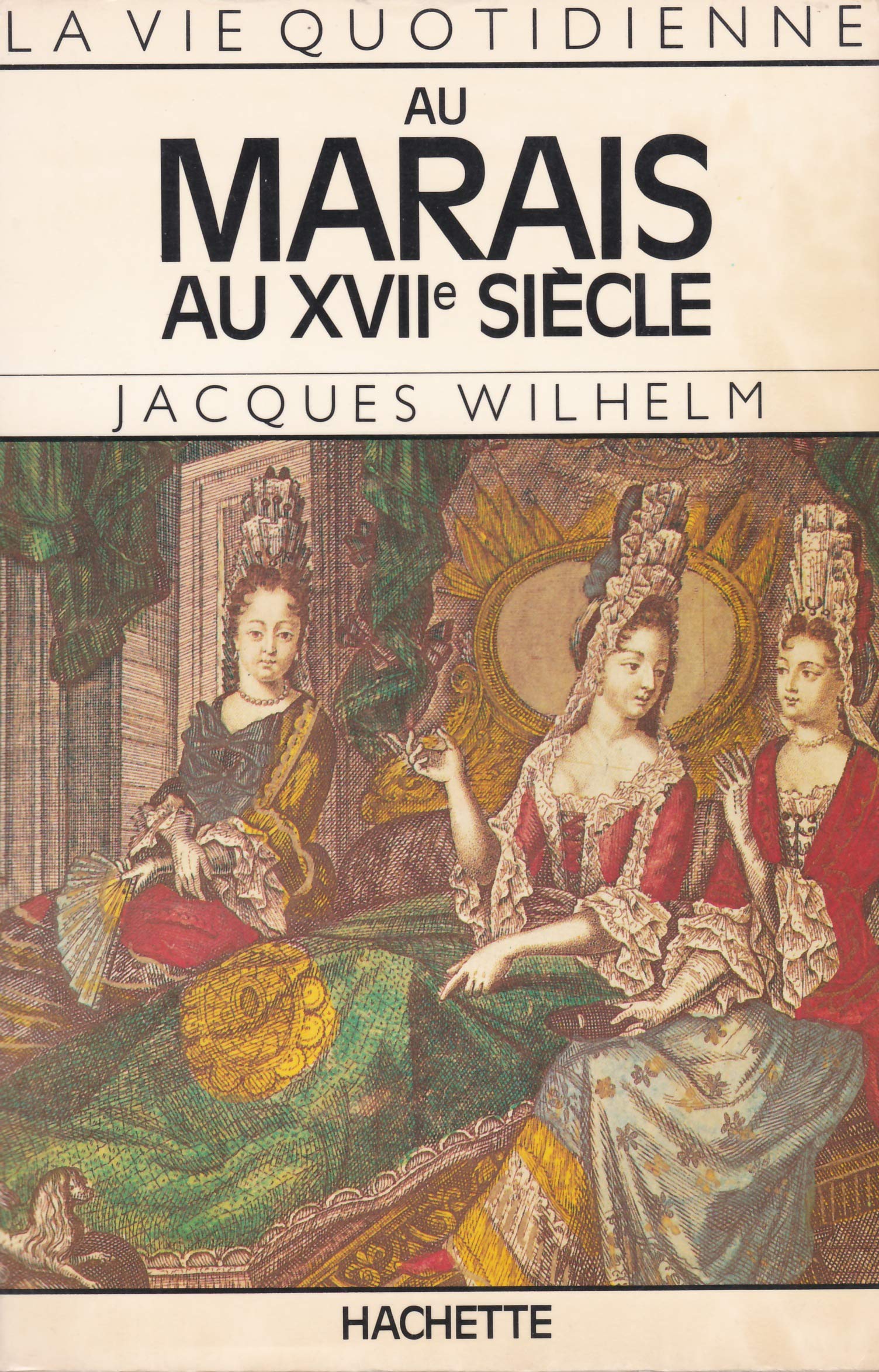 La vie quotidienne au marais au XVII- siecle Books