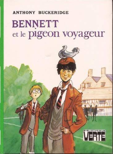 Bennett et le pigeon voyageur (Bibliothèque verte) book