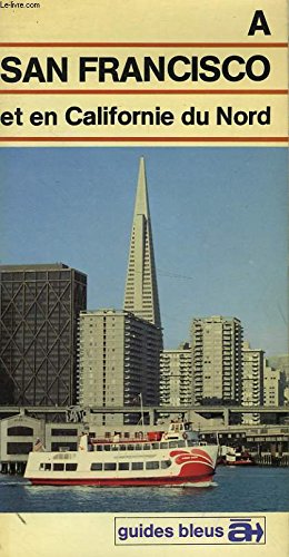 À San Francisco et en Californie du Nord (Guides bleus à...) book