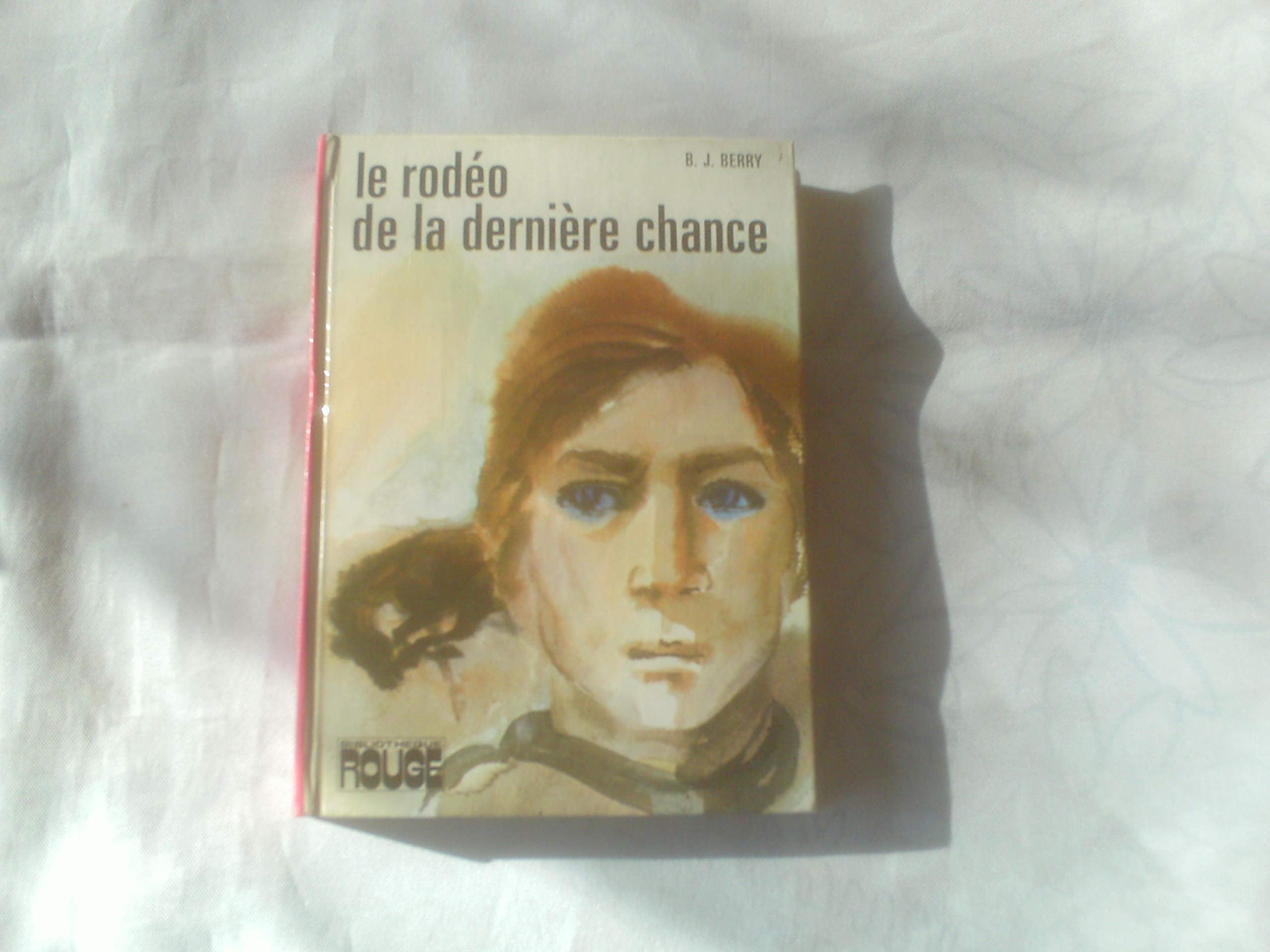 Le Rodéo de la dernière chance (Bibliothèque verte) book