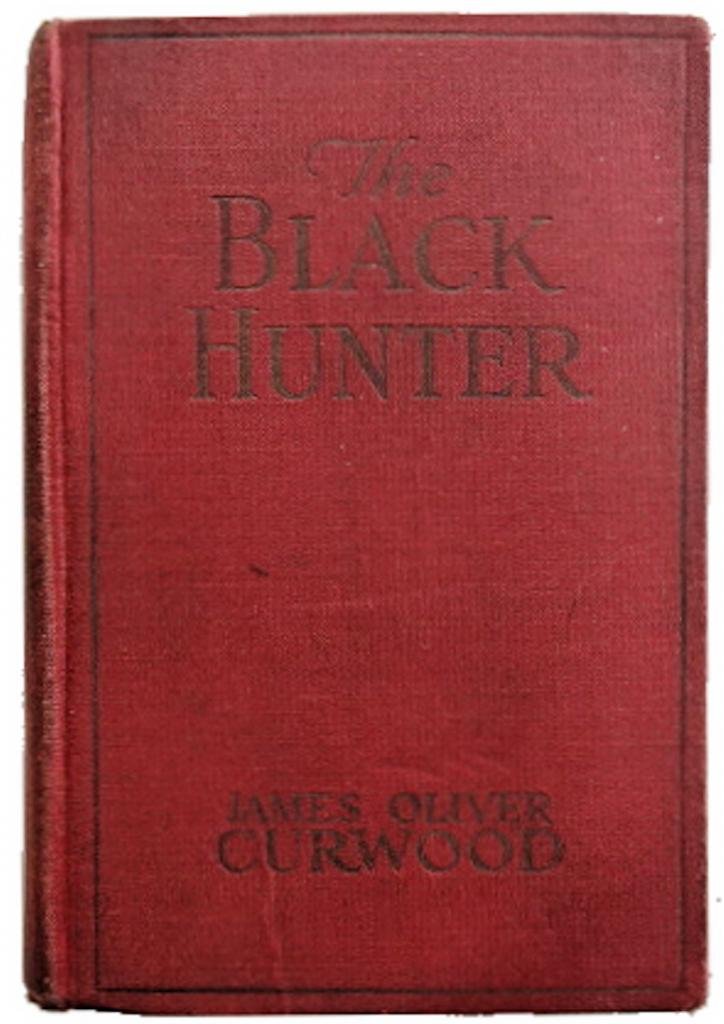 The Black Hunter; a Novel of Old Quebec Books