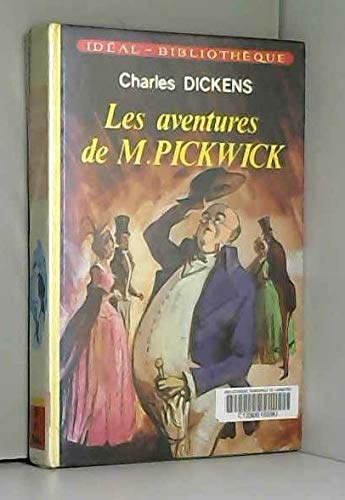 Les aventures de Mr Pickwick : Collection : Idéal Bibliothèque book