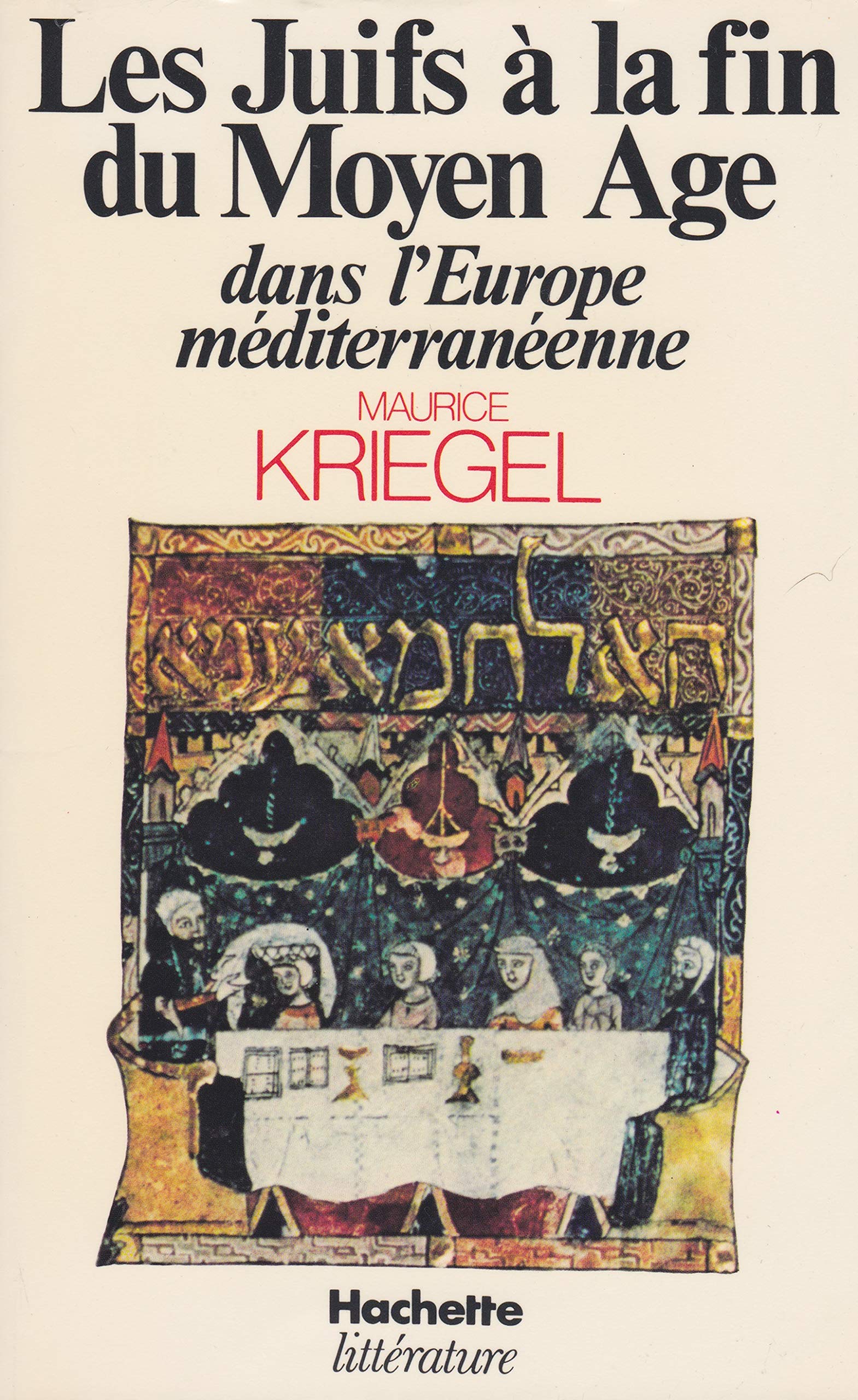 Les Juifs à la fin du Moyen âge : Dans l'Europe méditerranéenne book