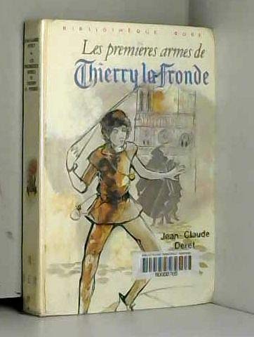 Les premières armes de Thierry la Fronde : Collection : Bibliothèque rose cartonnée Books