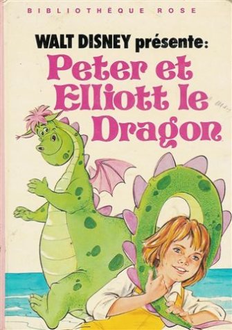 Peter et Elliott le dragon : Collection : Bibliothèque rose cartonnée Books