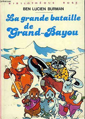 La Grande bataille de Grand-Bayou (Bibliothèque rose) Books