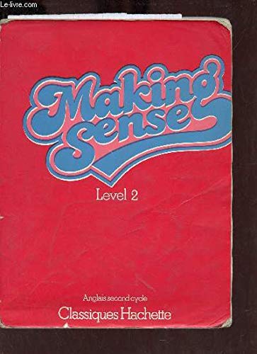 Making Sense. Level 2 : 01 : anglais second cycle: livre de l'élève book