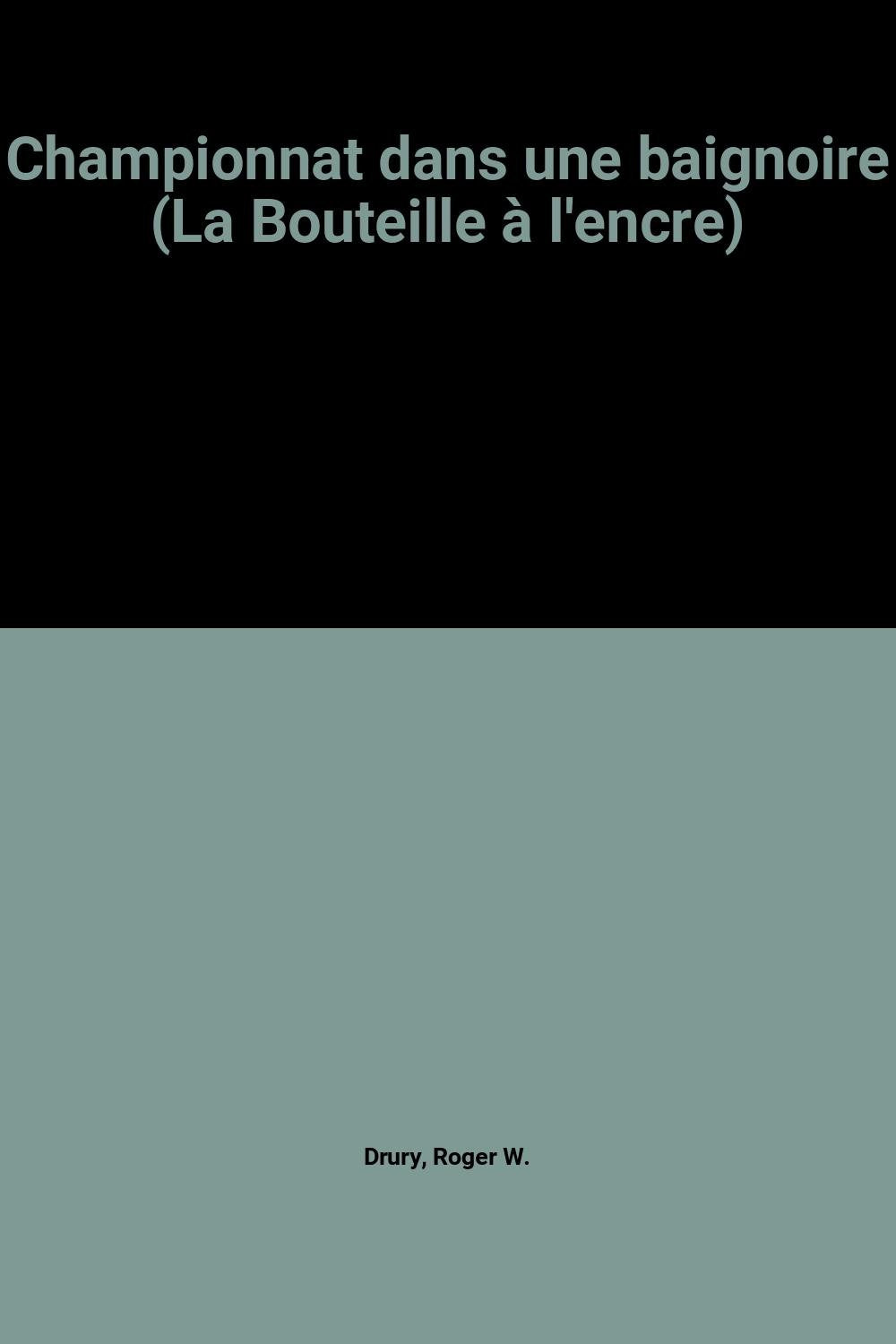 Championnat dans une baignoire (La Bouteille à l'encre) book