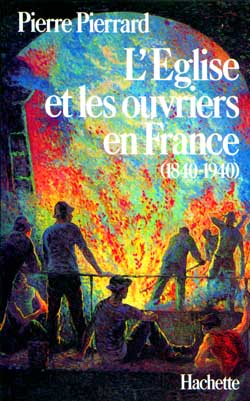 L'Eglise et les ouvriers en France. Vol. 1. 1840-1940 Contemporary literature