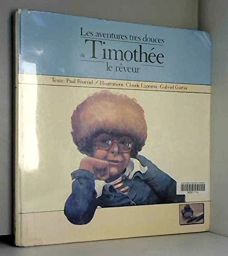 Les Aventures très douces de Timothée le rêveur (La Bouteille à l'encre) book