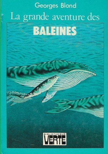 La grande aventure des baleines : Collection : Bibliothèque verte cartonnée & illustrée : 1ère édition Hachette de 1979 book