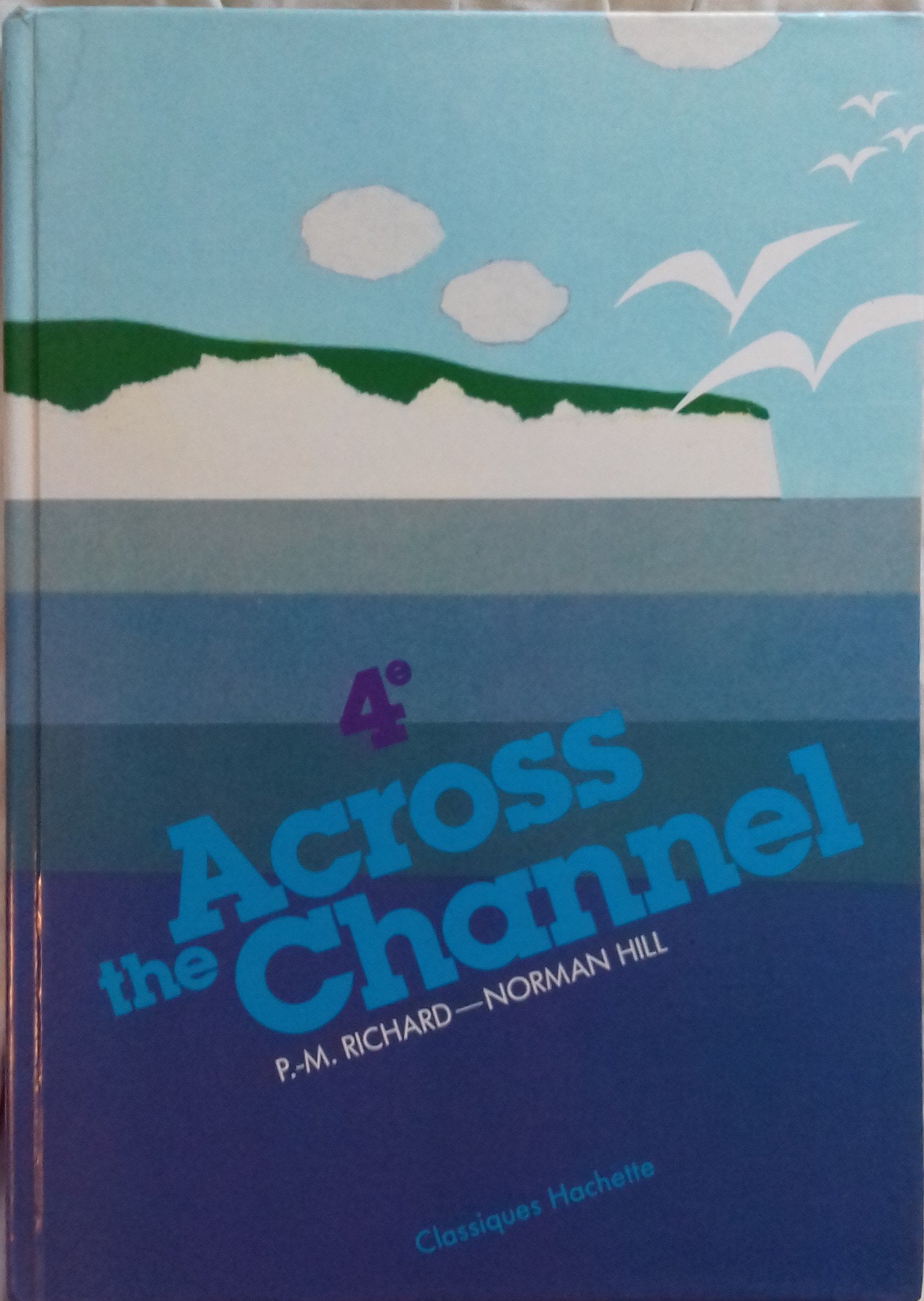 Across the Channel : classe de 4e, livre de l'élève book
