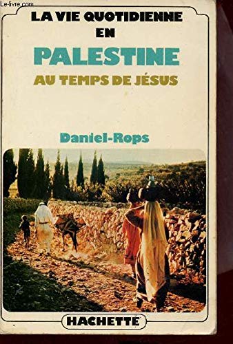 La vie quotidienne en Palestine au temps de Jésus Books
