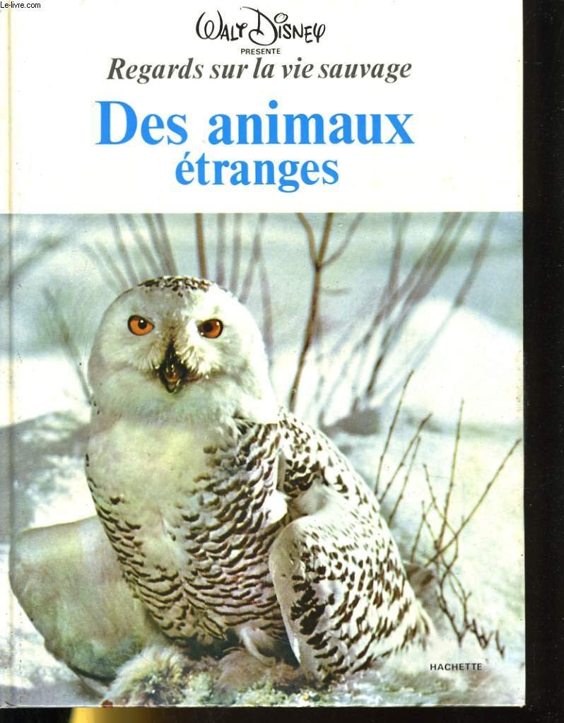 Des Animaux étranges (Regards sur la vie sauvage) book