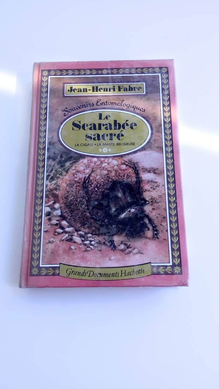 Souvenirs entomologiques. 5, Le Scarabée sacré. La Cigale ; La Mante religieuse book
