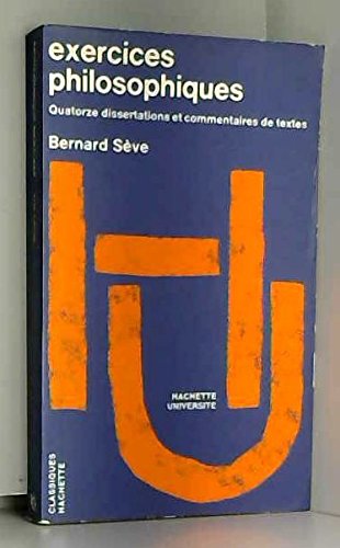 Exercices philosophiques : quatorze dissertations et commentaires de textes Books
