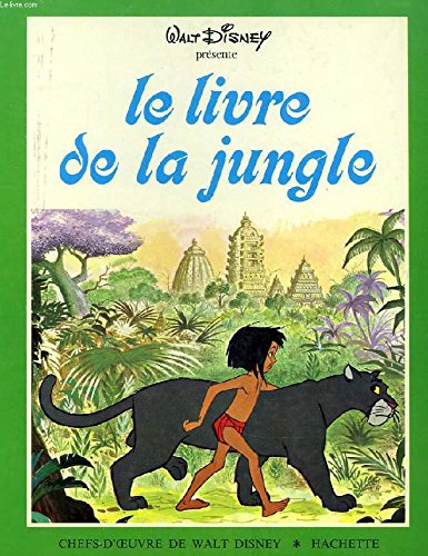 Le Livre de la jungle (Chefs-d'oeuvre de Walt Disney) Books