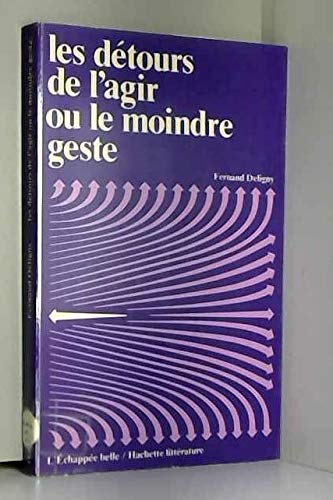 Les Détours de l'agir ou le Moindre geste Books