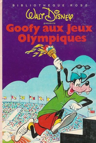Goofy aux jeux olympiques : Collection : Bibliothèque rose cartonnée & illustrée Books