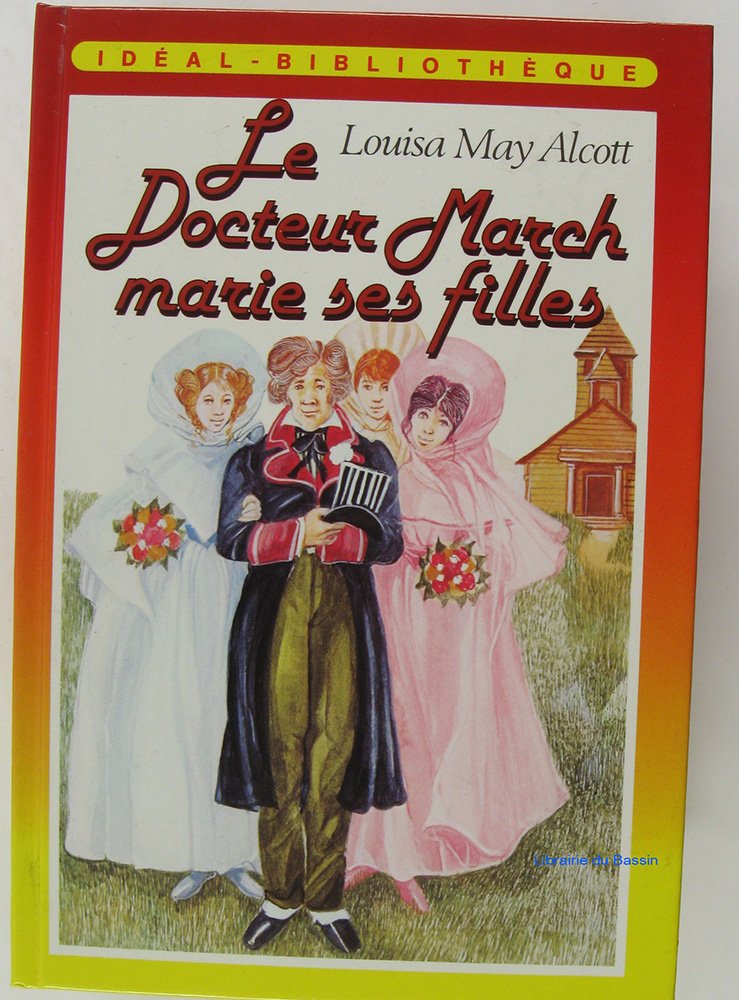 Le Docteur March marie ses filles (Idéal-Bibliothèque) book