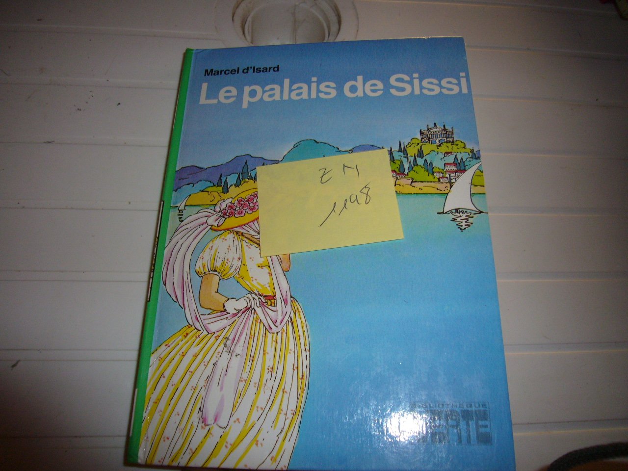 Le palais de Sissi : Collection : Bibliothèque verte cartonnée & illustrée : 1ère édition Hachette dans cette collection de 1980 book