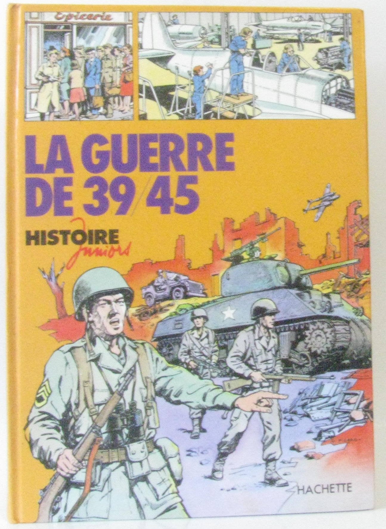 La Guerre de 39-45 (Histoire juniors) Books