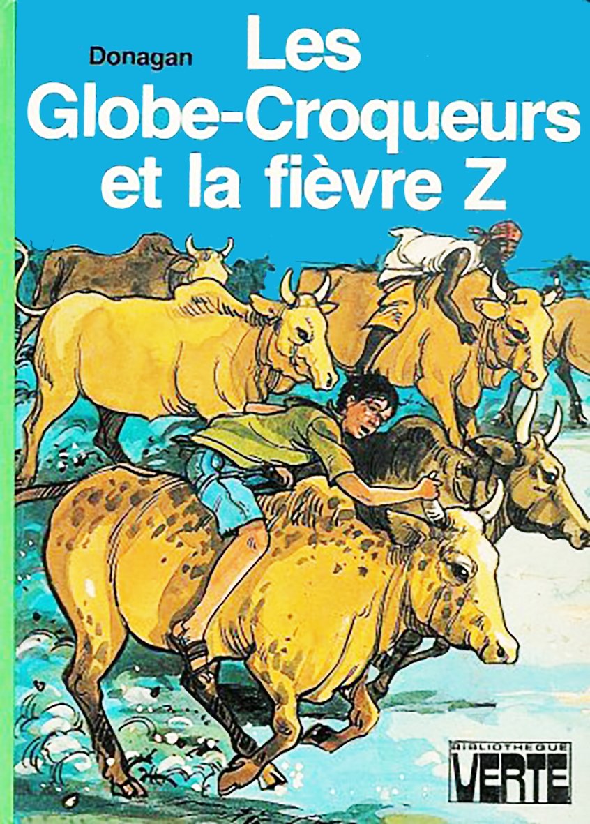Les globe-croqueurs et la fièvre Z : Collection : Bibliothèque verte cartonnée & illustrée : 1ère édition Hachette de 1980 Books