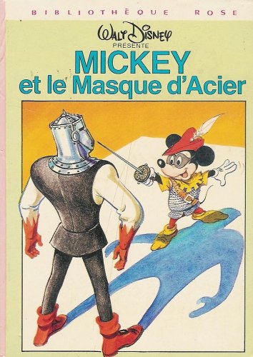 Mickey et le masque d'acier : Collection : Bibliothèque rose cartonnée & illustrée Books