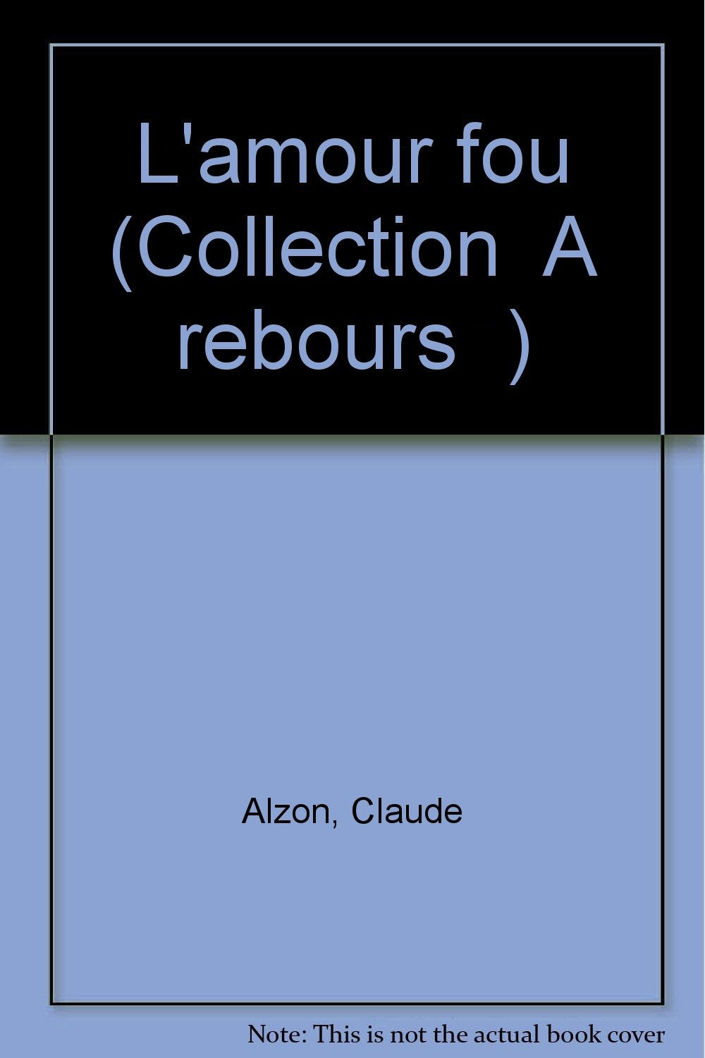 L'Amour fou (Collection À rebours) book