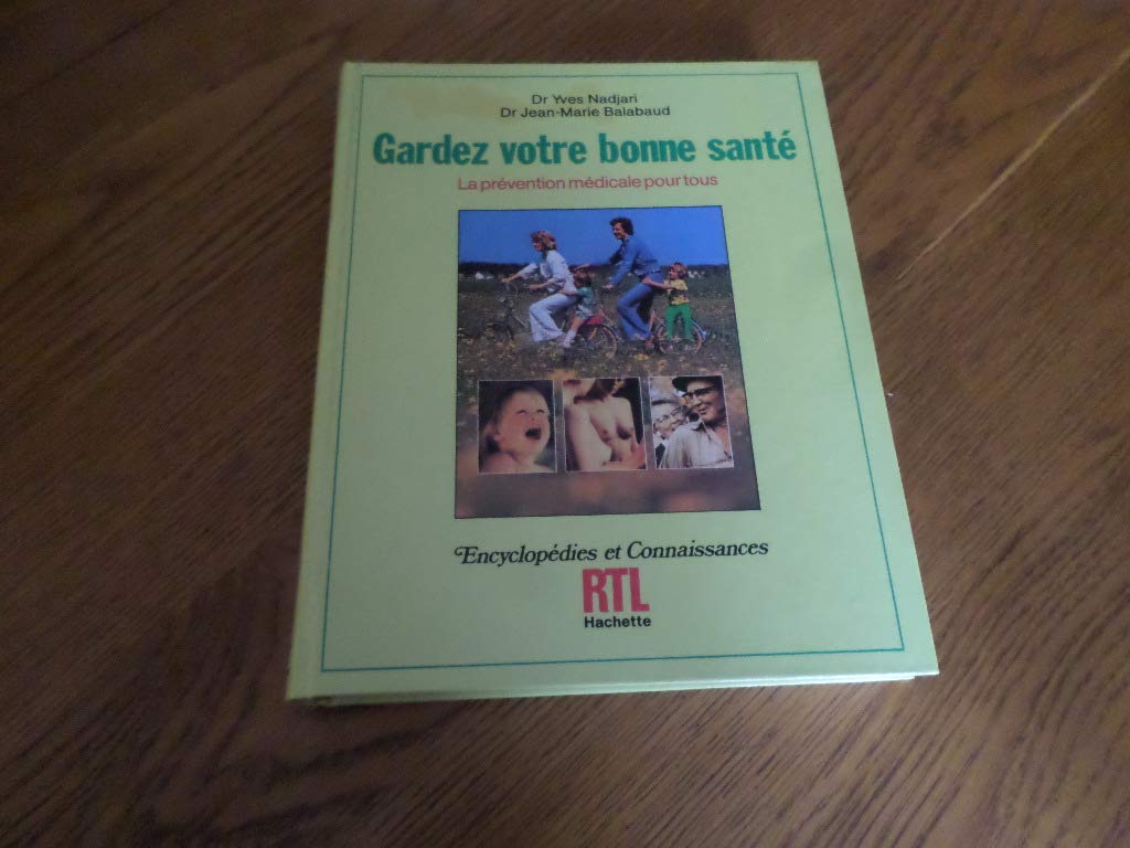 Gardez votre bonne santé, la prévention médicales pour tous Books