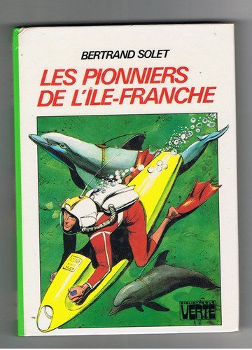 Les Pionniers de l'Île-Franche (Bibliothèque verte) book
