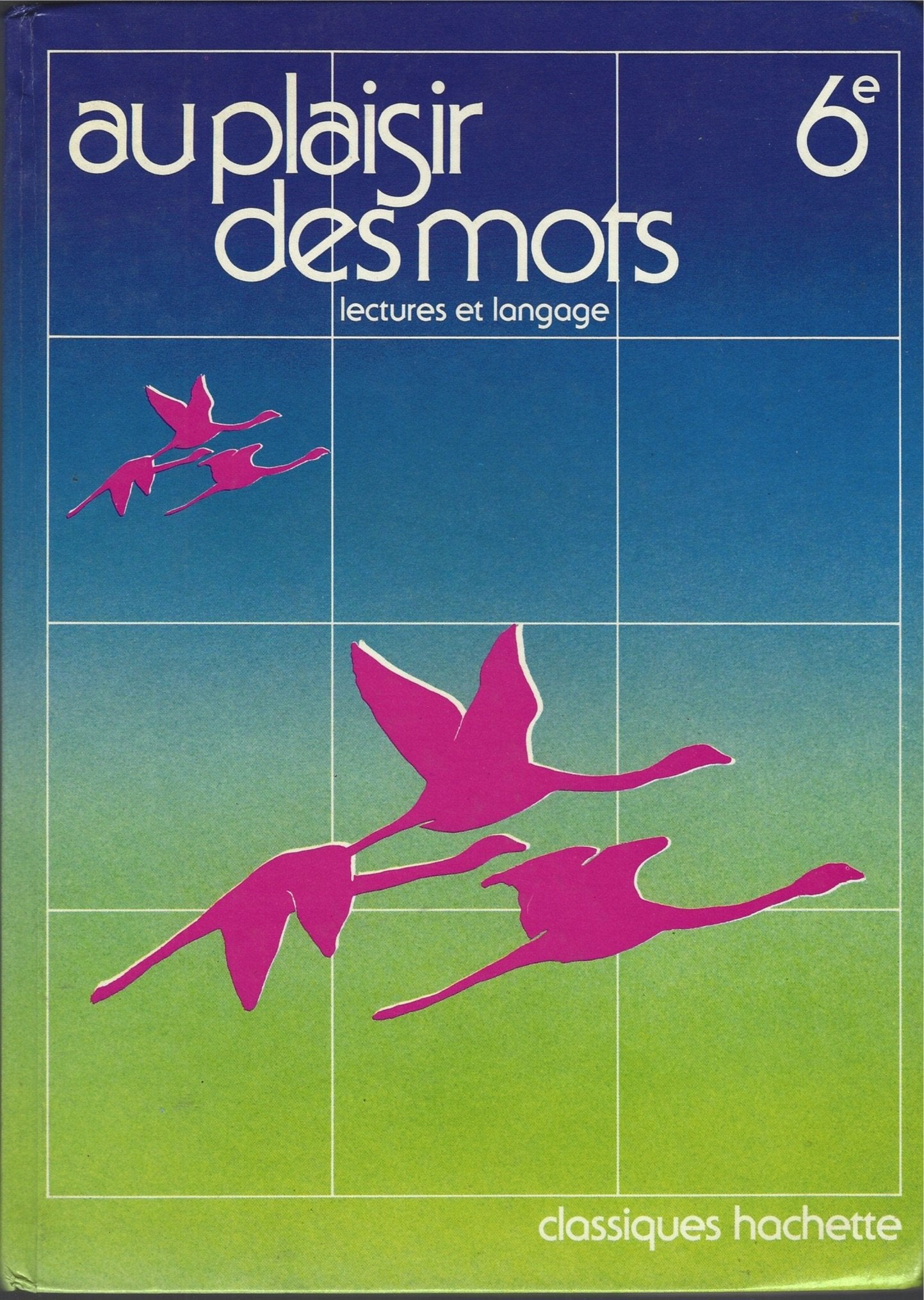 Francais 6eme Au Plaisir Des Mots. Lectures Et Langages book