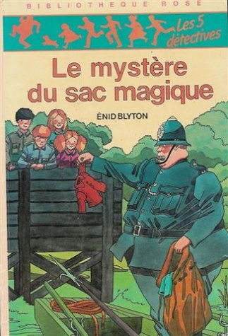 Les 5 détectives : Le mystère du sac magique : Collection : Bibliothèque rose cartonnée & illustrée Books