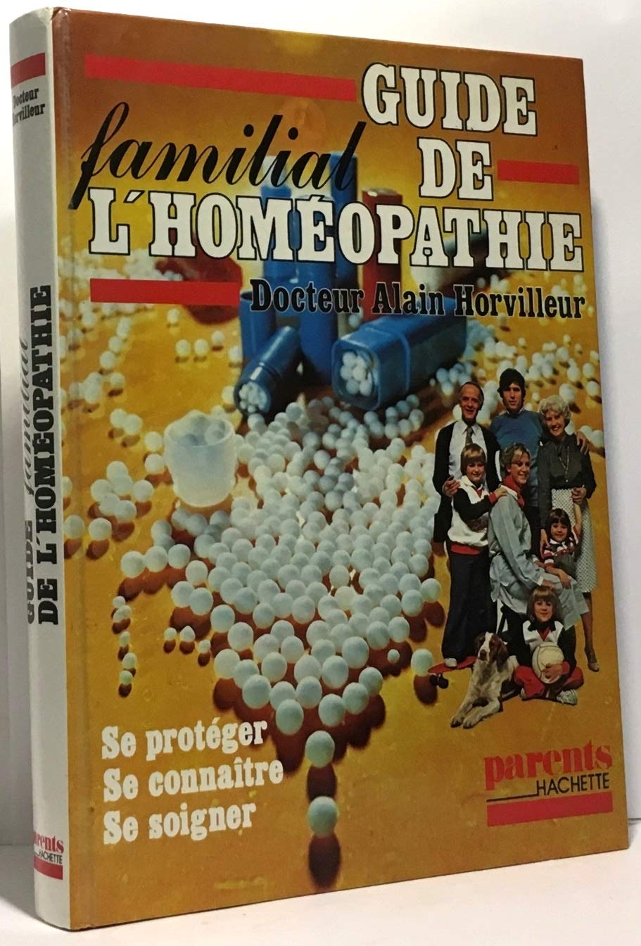 Guide familial de l'homéopathie (Parents-Hachette) Books