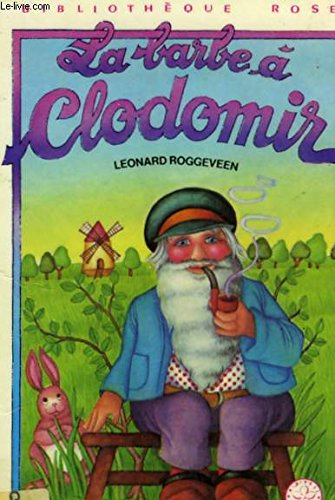 La Barbe _ Clodomir (Biblioth_que rose) by Roggeveen, Leonard Books