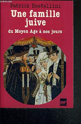 Une Famille juive du Moyen âge à nos jours (Inf) book