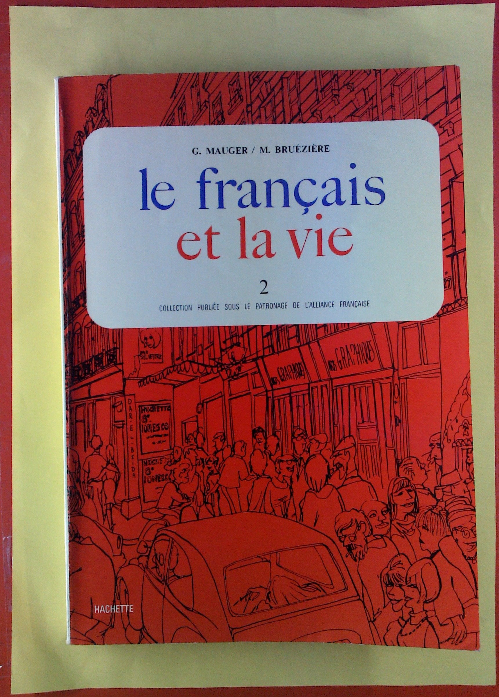 Le Français et la vie : niveau 2, livre de l'élève Books