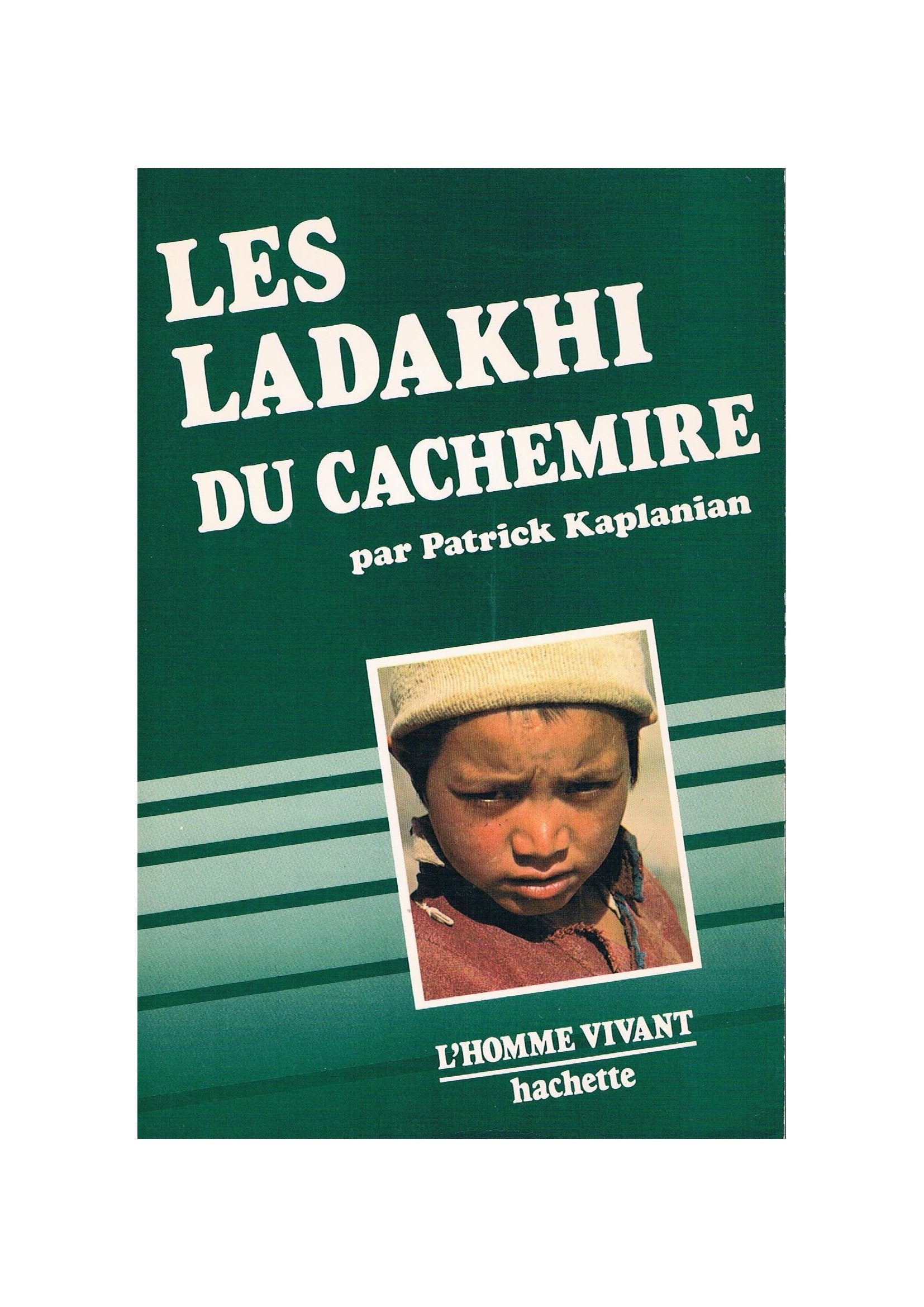 Les Ladakhi du Cachemire : Montagnards du Tibet occidental (L'Homme vivant) book