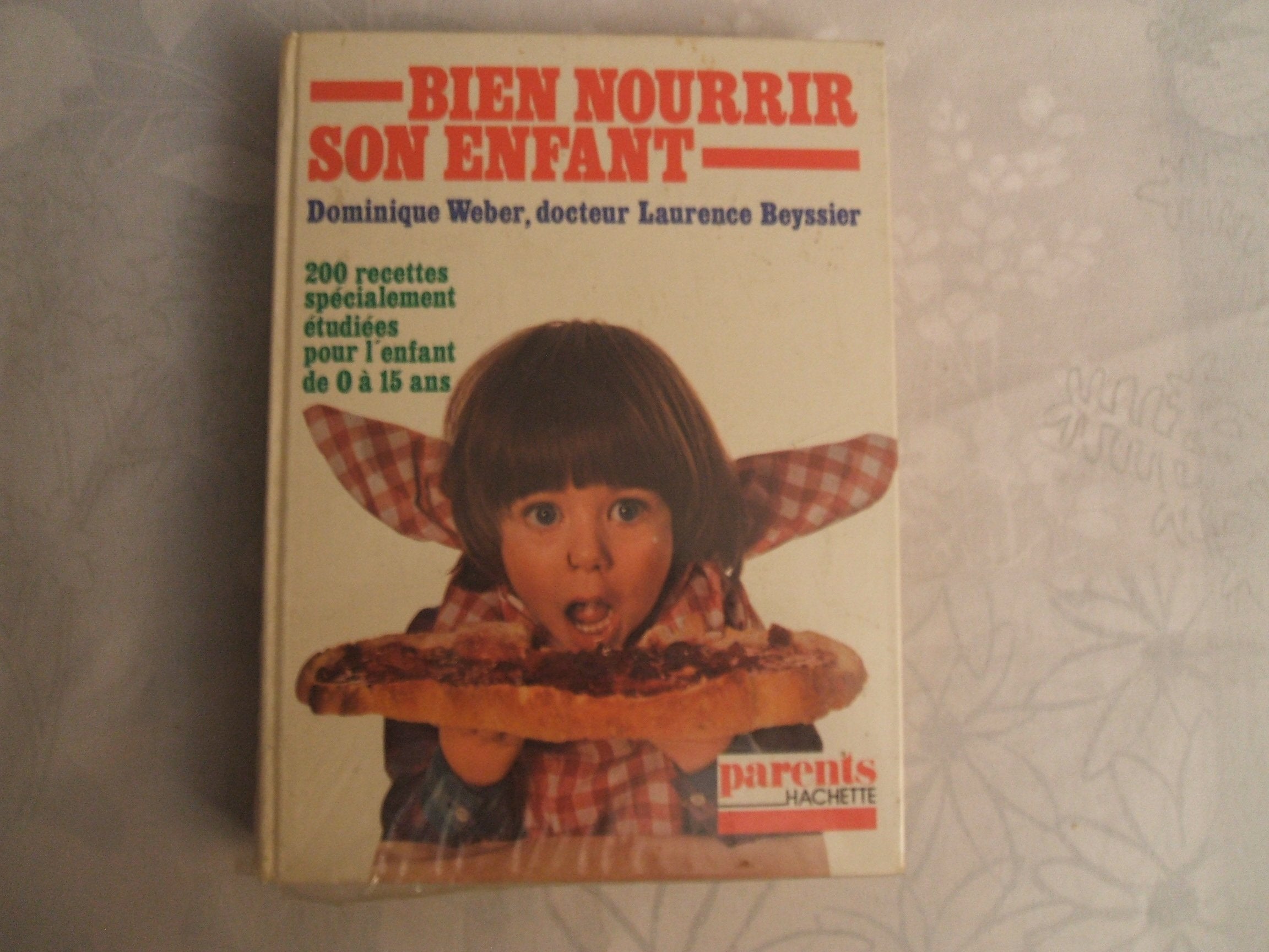 Bien nourrir son enfant (Parents-Hachette) book