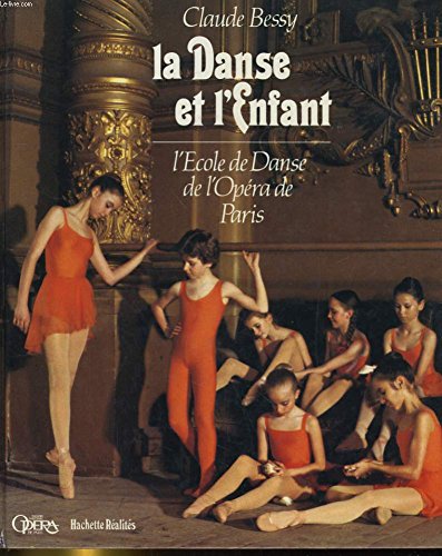 La danse et l'enfant: L'Ecole de danse de l'Opera de Paris (French Edition) Books