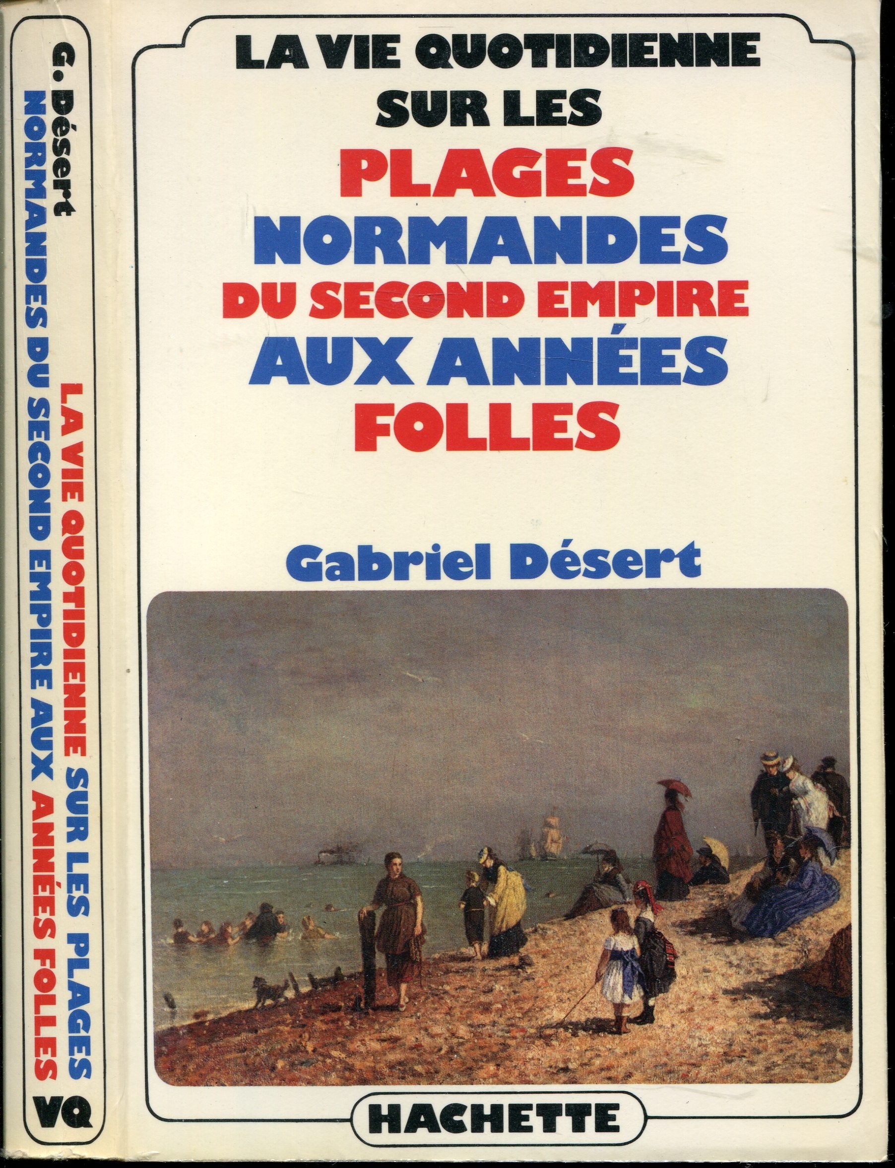 La Vie quotidienne sur les plages normandes, du Second Empire aux Années folles Books