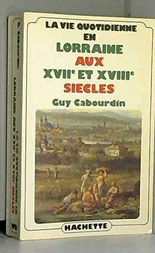 La Vie quotidienne en Lorraine aux 17e et 18e siècles Books