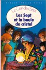 Les sept et la boule de cristal : Le clan des sept : Collection : Bibliothèque rose cartonnée Books