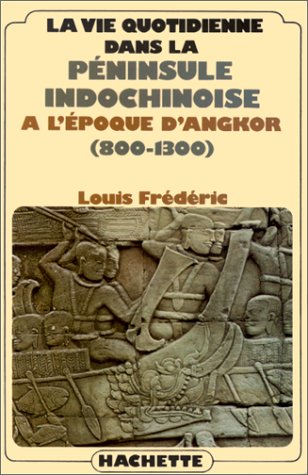 La Vie quotidienne dans la péninsule indochinoise à l'époque d'Angkor (800-1300) Books