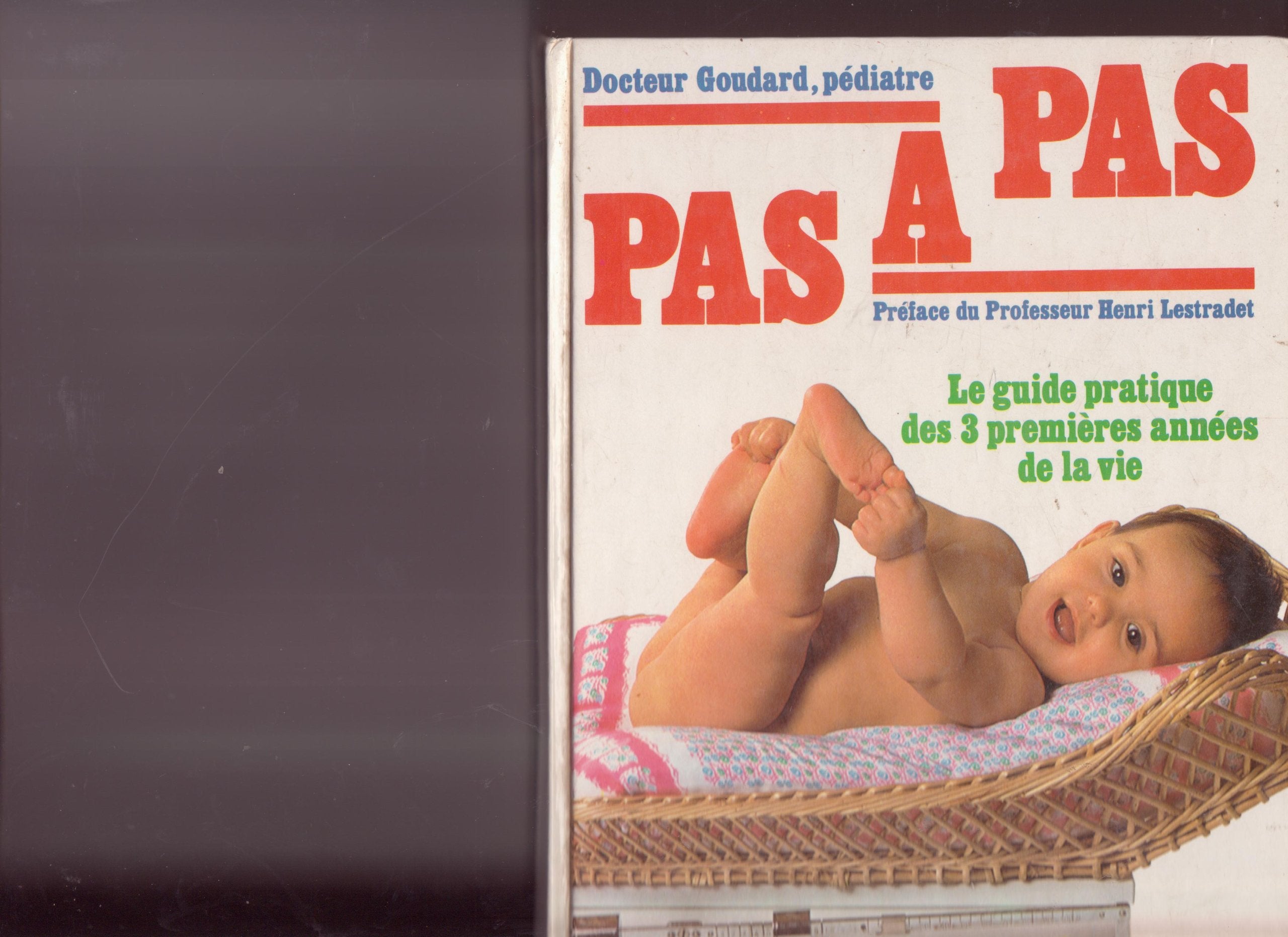 Pas à pas : Le guide pratique des 3 premières années de la vie (Parents-Hache... book